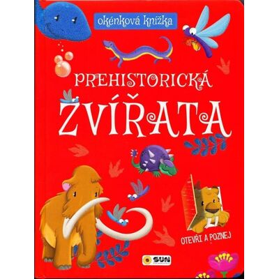 SUN Prehistorická zvířata okénková knížka SUN Prehistorická zvířata okénková knížka
