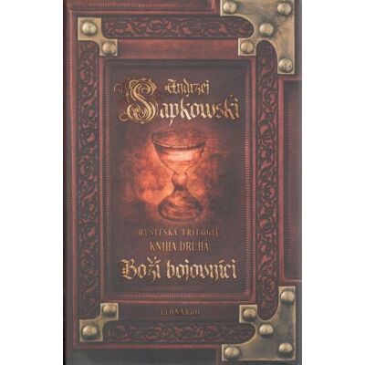 Leonardo Boží bojovníci: Husitská trilogie Kniha druhá Leonardo Boží bojovníci: Husitská trilogie Kniha druhá