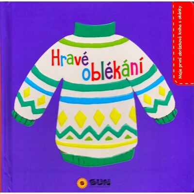 SUN Hravé oblékání: moje první obrázková kniha s okénky SUN Hravé oblékání: moje první obrázková kniha s okénky
