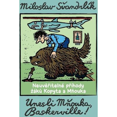 XYZ Unesli Mňouka Baskerville!: Neuvěřitelné příhody žáků Kopyta a Mňouka 4. XYZ Unesli Mňouka Baskerville!: Neuvěřitelné příhody žáků Kopyta a Mňouka 4.