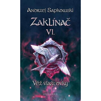 Leonardo Zaklínač VI. Věž vlaštovky Leonardo Zaklínač VI. Věž vlaštovky