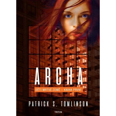 Triton Archa Děti mrtvé Země: Kniha první Triton Archa Děti mrtvé Země: Kniha první