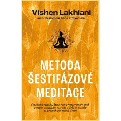 Via Metoda šestifázové meditace Via Metoda šestifázové meditace