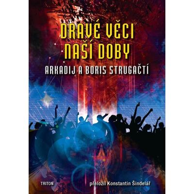 Triton Dravé věci naší doby Triton Dravé věci naší doby