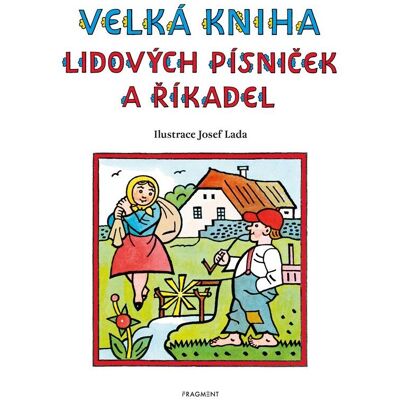 Fragment Velká kniha lidových písniček a říkadel Fragment Velká kniha lidových písniček a říkadel