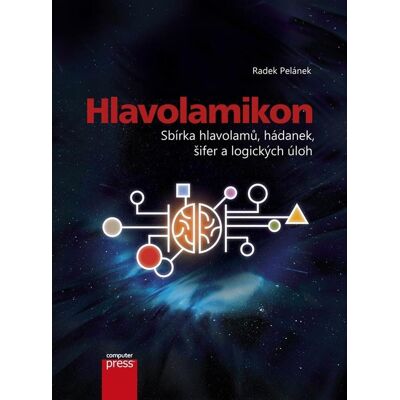Computer Press Hlavolamikon: Sbírka hlvolamů, hádanek, šifer a logických her Computer Press Hlavolamikon: Sbírka hlvolamů, hádanek, šifer a logických her