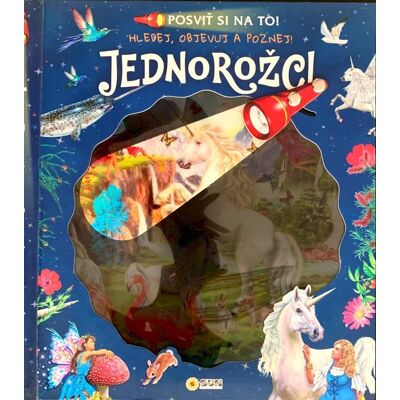 SUN Jednorožci Posviť si na to!: Hledej, objevuj, poznej SUN Jednorožci Posviť si na to!: Hledej, objevuj, poznej