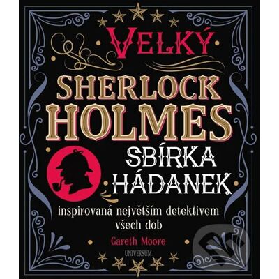UNIVERSUM Velký Sherlock Holmes Sbírka hádanek UNIVERSUM Velký Sherlock Holmes Sbírka hádanek