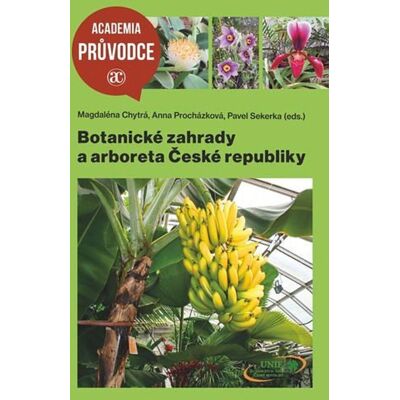 Academia Botanické zahrady a arboreta České republiky Academia Botanické zahrady a arboreta České republiky