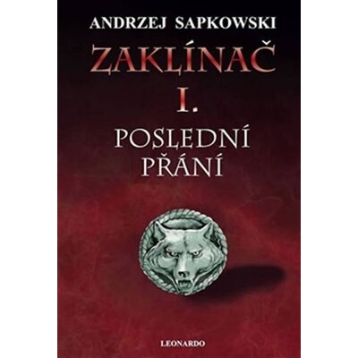 Leonardo Zaklínač I. Poslední přání Leonardo Zaklínač I. Poslední přání