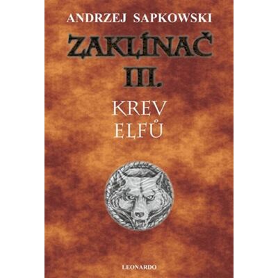 Leonardo Zaklínač III. Krev elfů Leonardo Zaklínač III. Krev elfů