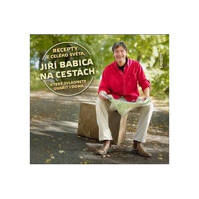 EMINENT Jiří Babica na cestách: Recepty z celého světa, které zvládnete uvařit i doma EMINENT Jiří Babica na cestách: Recepty z celého světa, které zvládnete uvařit i doma