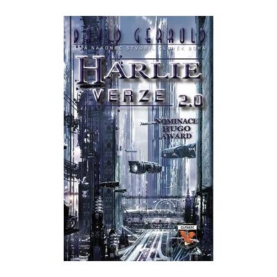 Classic HARLIE verze 2.0: a nakonec stvořil člověk Boha Classic HARLIE verze 2.0: a nakonec stvořil člověk Boha
