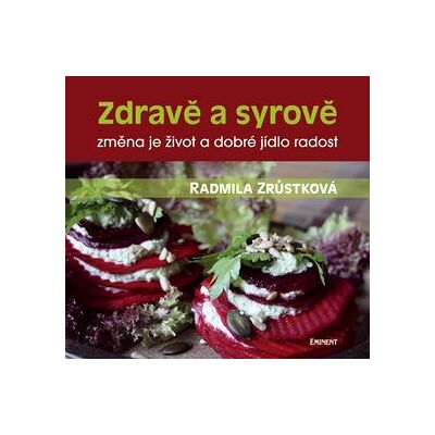 EMINENT Zdravě a syrově: změna je život a dobré jídlo radost EMINENT Zdravě a syrově: změna je život a dobré jídlo radost