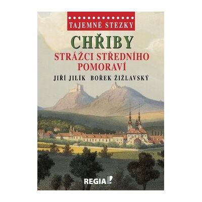Regia Tajemné stezky Chřiby: Strážci středního Pomoraví Regia Tajemné stezky Chřiby: Strážci středního Pomoraví