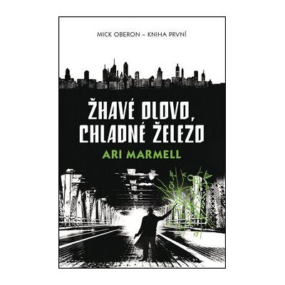 Triton Žhavé olovo, chladné železo: Mick Oberon Kniha první Triton Žhavé olovo, chladné železo: Mick Oberon Kniha první