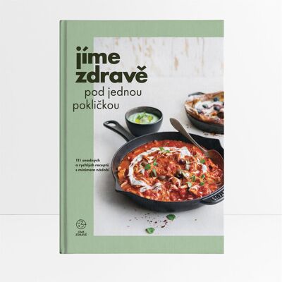 Jíme zdravě pod jednou pokličkou Jíme zdravě pod jednou pokličkou