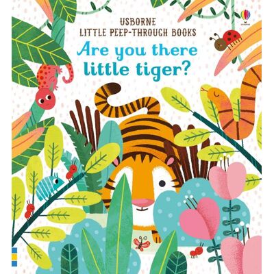 Usborne Are you there little tiger? Usborne Are you there little tiger?