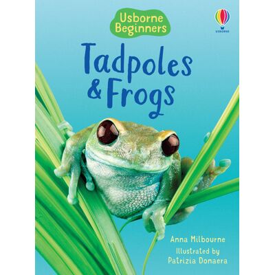 Usborne Tadpoles and Frogs Usborne Tadpoles and Frogs