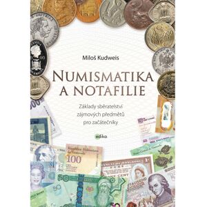 Edika Numismatika a notafilie - Základy sběratelství