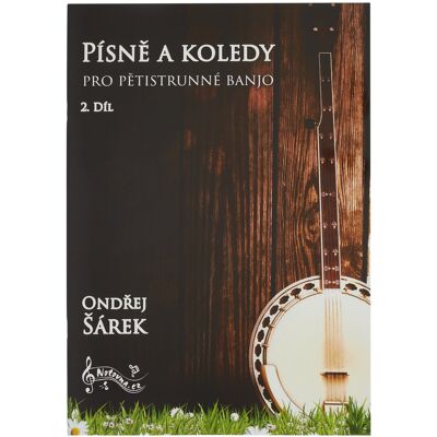 Kn Písně A Koledy Pro Pětistrunné Banjo 2. Díl Kn Písně A Koledy Pro Pětistrunné Banjo 2. Díl