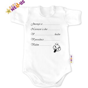 Baby Nellys Body kr. rukáv vel. 74, bílé - Narodil/a jsem se... Baby Nellys Body kr. rukáv vel. 74, bílé - Narodil/a jsem se...