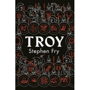 Penguin Troy: Our Greatest Story Retold - Stephen Fry