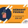 Dárkový poukaz 250 Kč, 500 Kč, 1 000 Kč, 1 500 Kč, 2 000 Kč Dárkový poukaz hodnota: Dárkový poukaz 250 Kč