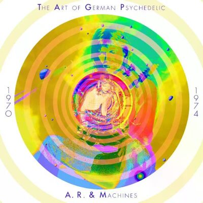 A.r. Machines - The Art Of German Psychedelic 1970-74 Cd A.r. Machines - The Art Of German Psychedelic 1970-74 Cd