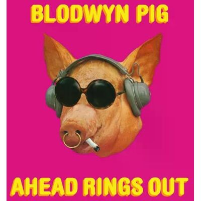 Blodwyn Pig - Ahead Rings Out Lp Vinyl Blodwyn Pig - Ahead Rings Out Lp Vinyl