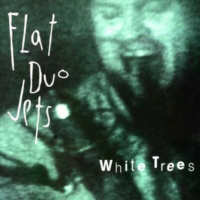 Flat Duo Jets - White Trees Lp Vinyl Flat Duo Jets - White Trees Lp Vinyl