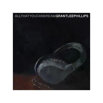 Philips Grant Lee Phillips - All That You Can Dream Lp Vinyl Philips Grant Lee Phillips - All That You Can Dream Lp Vinyl