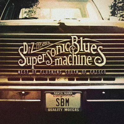 Supersonic Blues Machine - West Of Flushing South Of Frisco Lp Vinyl Supersonic Blues Machine - West Of Flushing South Of Frisco Lp Vinyl