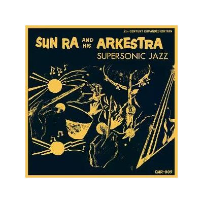 The Sun Ra Arkestra - Super-sonic Jazz (21st Century Expanded... Cd The Sun Ra Arkestra - Super-sonic Jazz (21st Century Expanded... Cd
