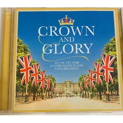 Various - Crown And Glory Music Fit For A Coronation Day Cele... Cd Various - Crown And Glory Music Fit For A Coronation Day Cele... Cd
