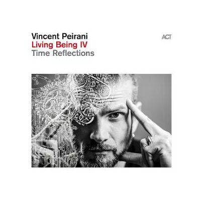 Vincent Peirani - Living Being Iv - Time Reflections Lp Vinyl Vincent Peirani - Living Being Iv - Time Reflections Lp Vinyl