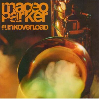 Maceo Parker - Funk Overload Cd Maceo Parker - Funk Overload Cd