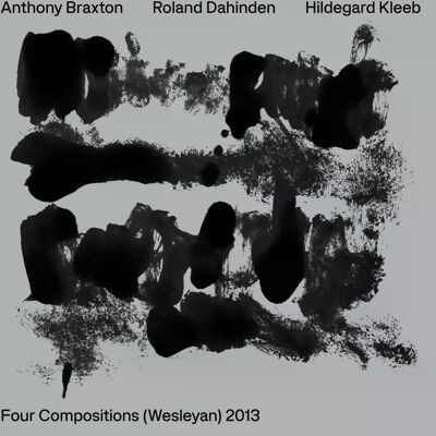 Braxton Anthony Roland Dahind - Four Compositions (Wesleyan)... Cd Braxton Anthony Roland Dahind - Four Compositions (Wesleyan)... Cd