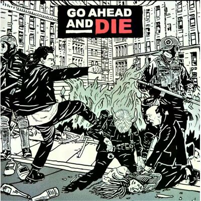 Go Ahead And Die Lp Vinyl Go Ahead And Die Lp Vinyl