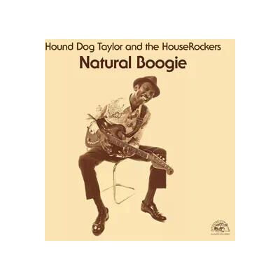 Hound Dog Taylor The House Rockers - Natural Boogie Lp Vinyl Hound Dog Taylor The House Rockers - Natural Boogie Lp Vinyl