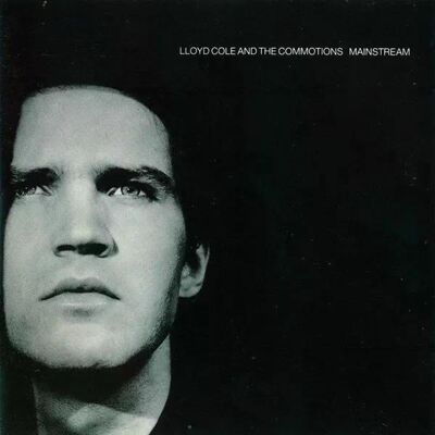 Lloyd Cole The Commotions - Mainstream Lp Vinyl Lloyd Cole The Commotions - Mainstream Lp Vinyl