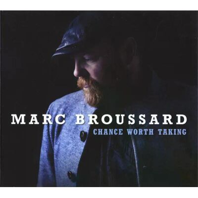 Marc Broussard - Chance Worth Taking Cd Marc Broussard - Chance Worth Taking Cd
