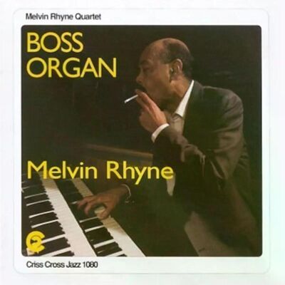 Melvin Rhyne Quartet - Boss Organ Cd Melvin Rhyne Quartet - Boss Organ Cd
