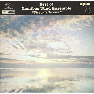Best Of Omnibus Wind Ensemble Circo Della Vita Sacd Best Of Omnibus Wind Ensemble Circo Della Vita Sacd