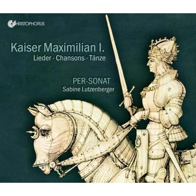 Per-sonat - Kaiser Maximilian I Lieder Chansons Tänze Cd Per-sonat - Kaiser Maximilian I Lieder Chansons Tänze Cd