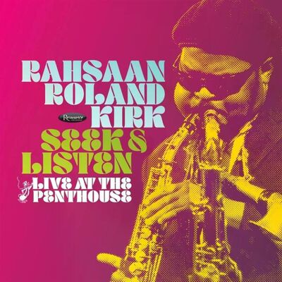 Roland Kirk - Seek Listen Live At The Penthouse Cd Roland Kirk - Seek Listen Live At The Penthouse Cd