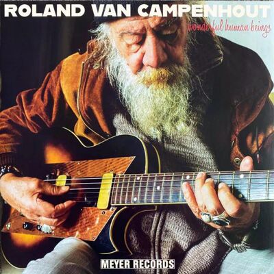 Roland Van Campenhout - Wonderful Human Beings Lp Vinyl Roland Van Campenhout - Wonderful Human Beings Lp Vinyl