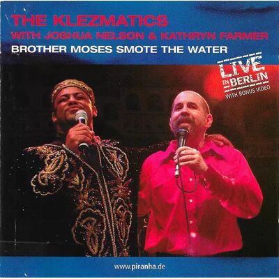 The Klezmatics - Brother Moses Smote The Water (Live In Berlin) Cd The Klezmatics - Brother Moses Smote The Water (Live In Berlin) Cd