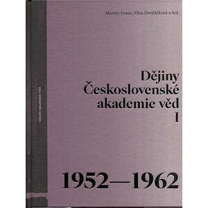 Dějiny Československé akademie věd 1 1952-1962 Franc Franc 2019 Dějiny Československé akademie věd 1 1952-1962 Franc Franc 2019