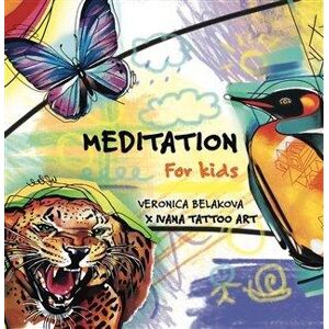 Meditation for Kids (anglicky) Beláková Veronica 2024 Meditation for Kids (anglicky) Beláková Veronica 2024